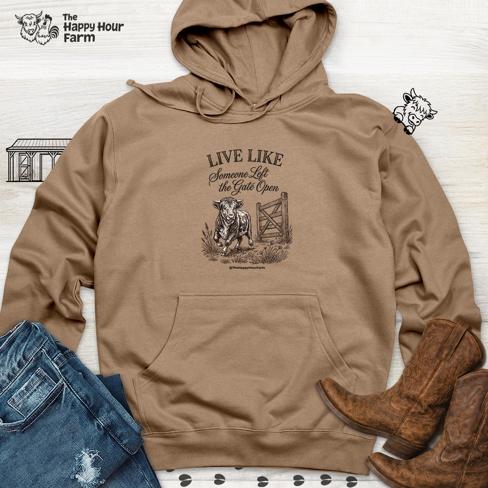 Live Like Someone Left the Gate Open Hooded Sweatshirt