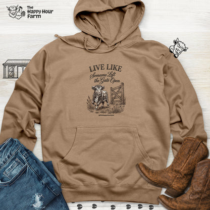 Live Like Someone Left the Gate Open Hooded Sweatshirt