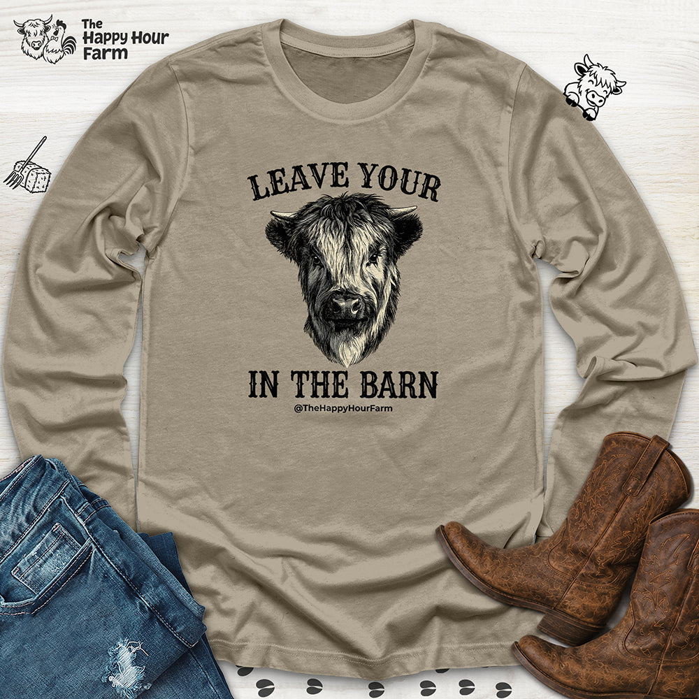 Leave Your Bull  in the Barn Long Sleeve
