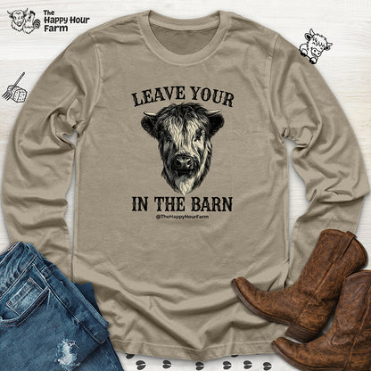 Leave Your Bull  in the Barn Long Sleeve