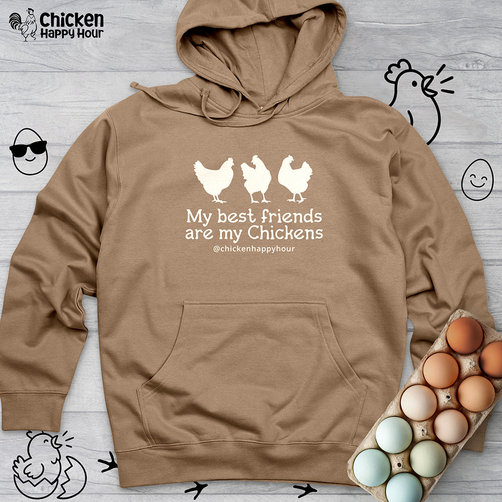 My Best Friends Are My Chickens Hooded Sweatshirt