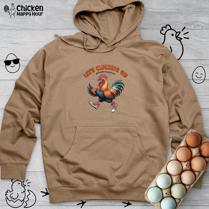 Let's Clucking Go! Hooded Sweatshirt