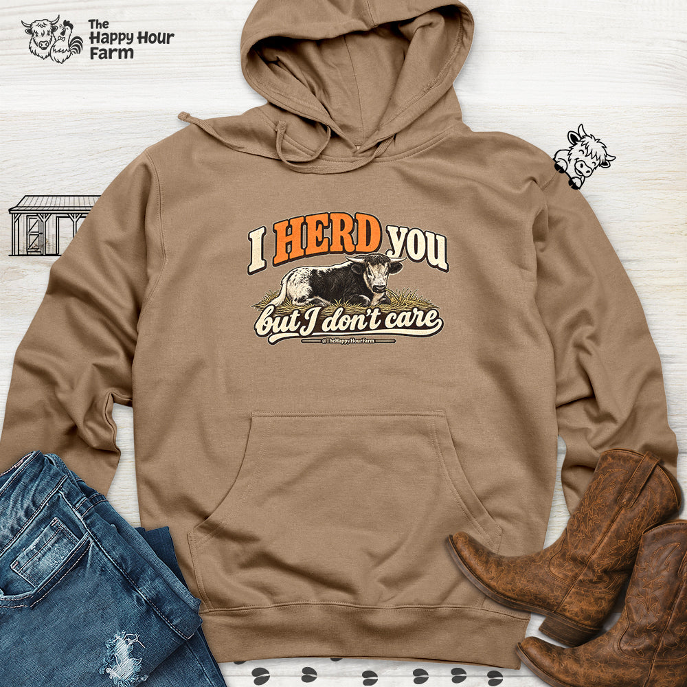 I HERD You Hooded Sweatshirt