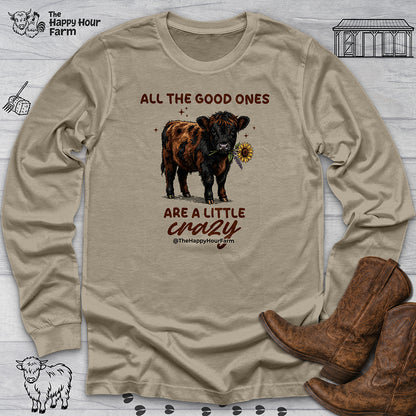 All the Good Ones Are a Little Crazy Long Sleeve