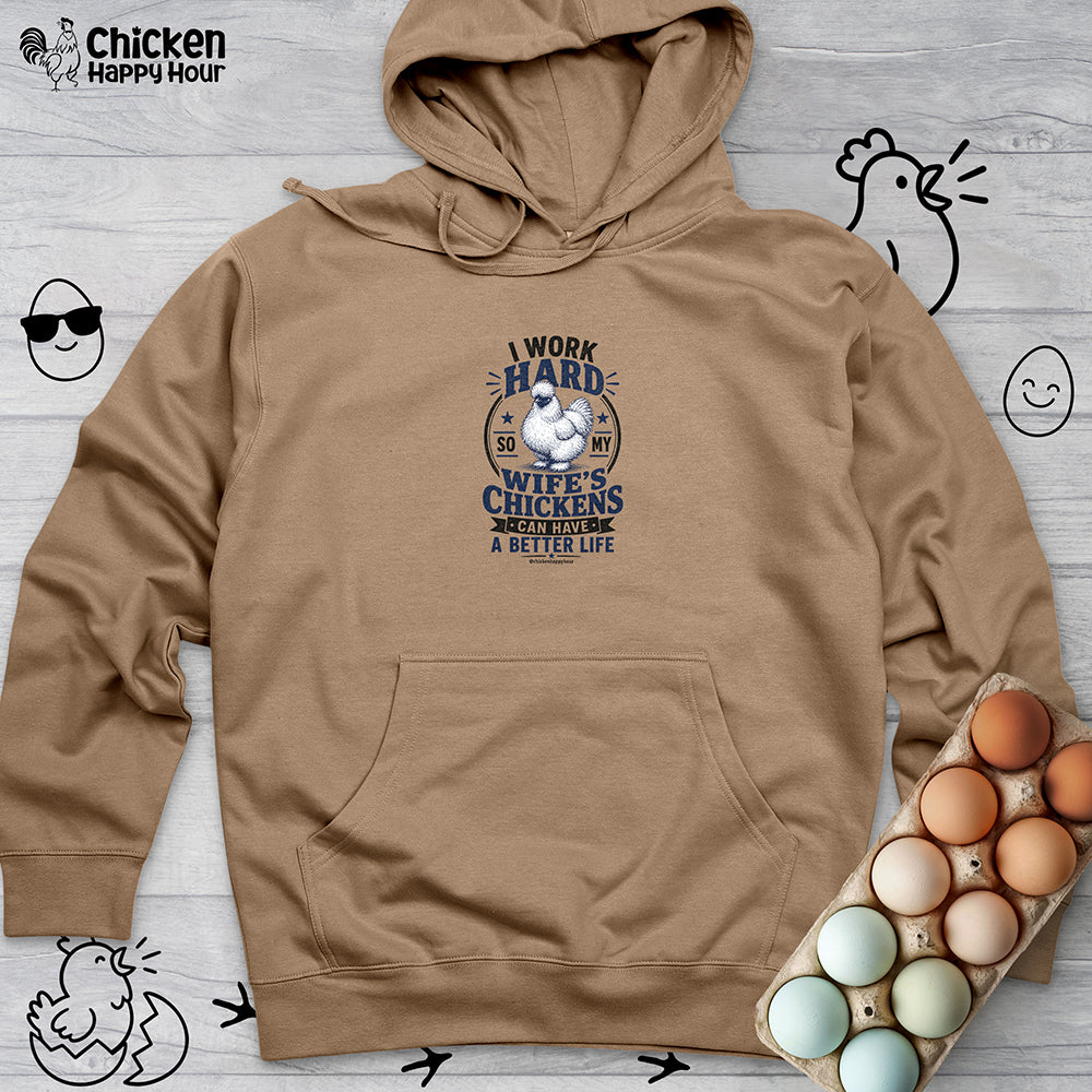I Work Hard For Better Life Hooded Sweatshirt