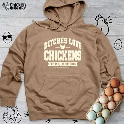 Bitches Love Chickens Hooded Sweatshirt