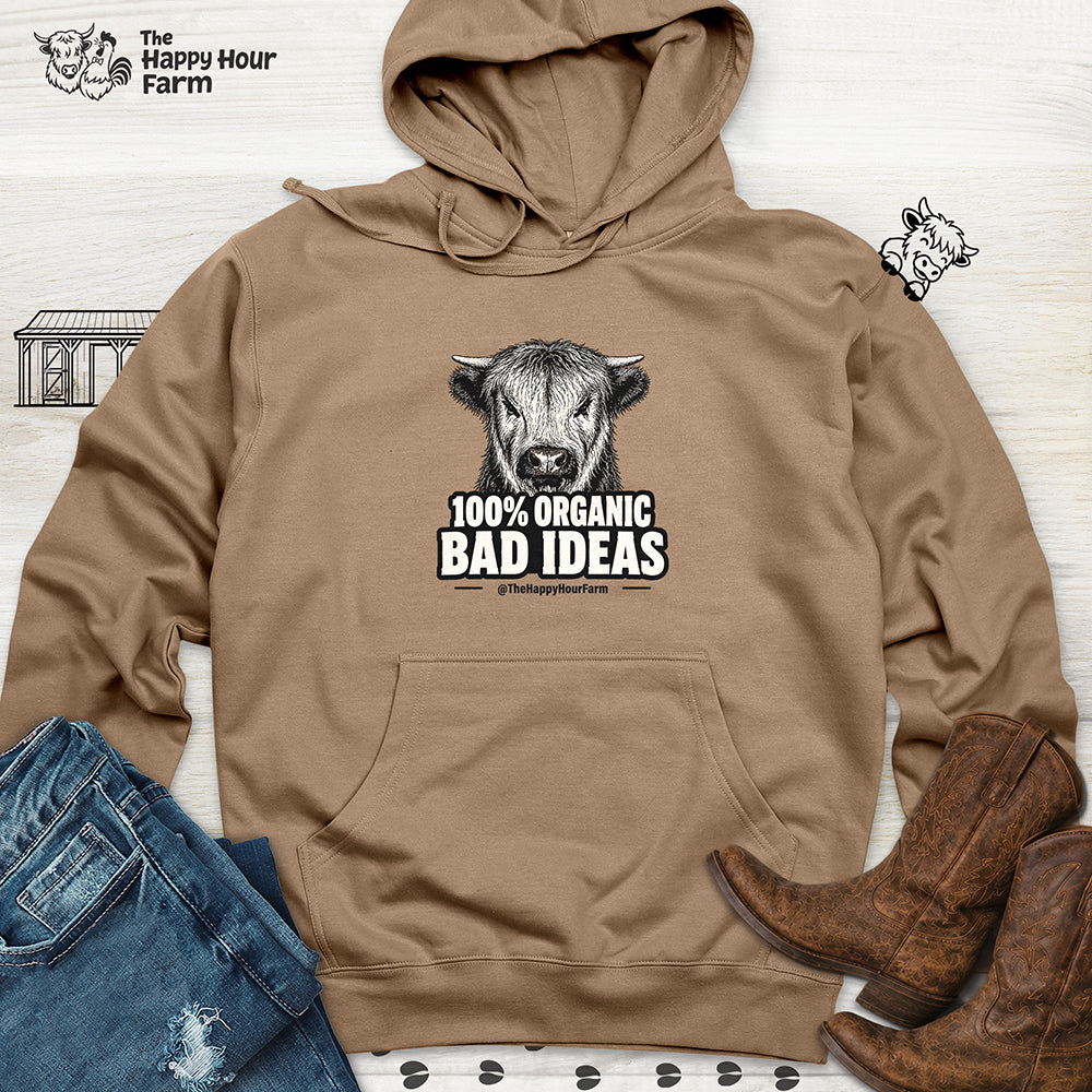 100% Organic Bad Ideas Hooded Sweatshirt