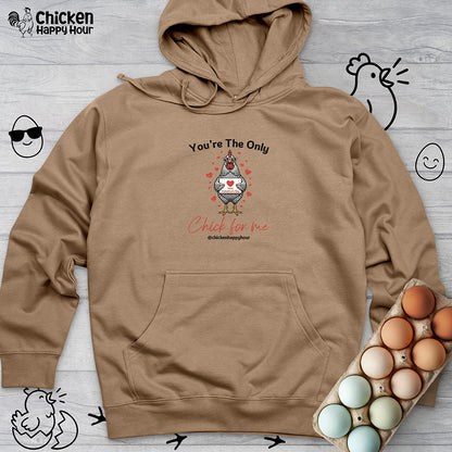 You're the Only Chick for Me Hooded Sweatshirt