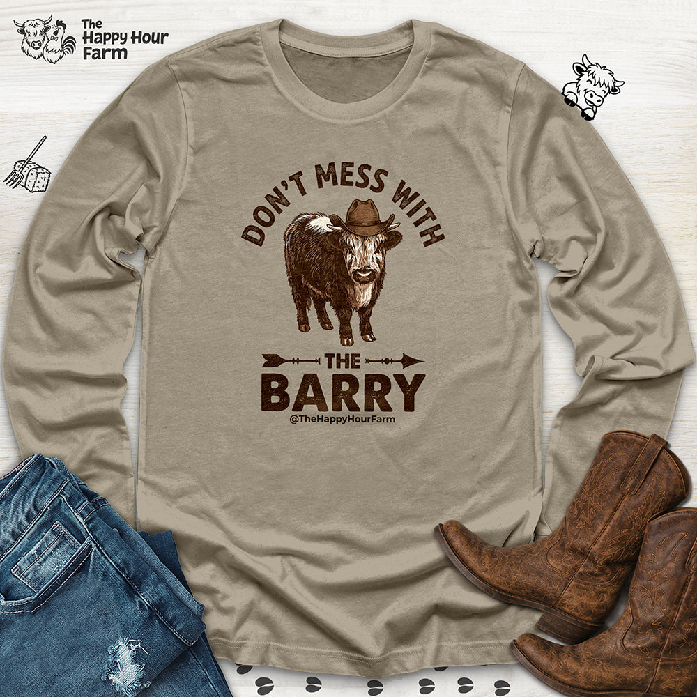 Don't Mess With the Barry Long Sleeve