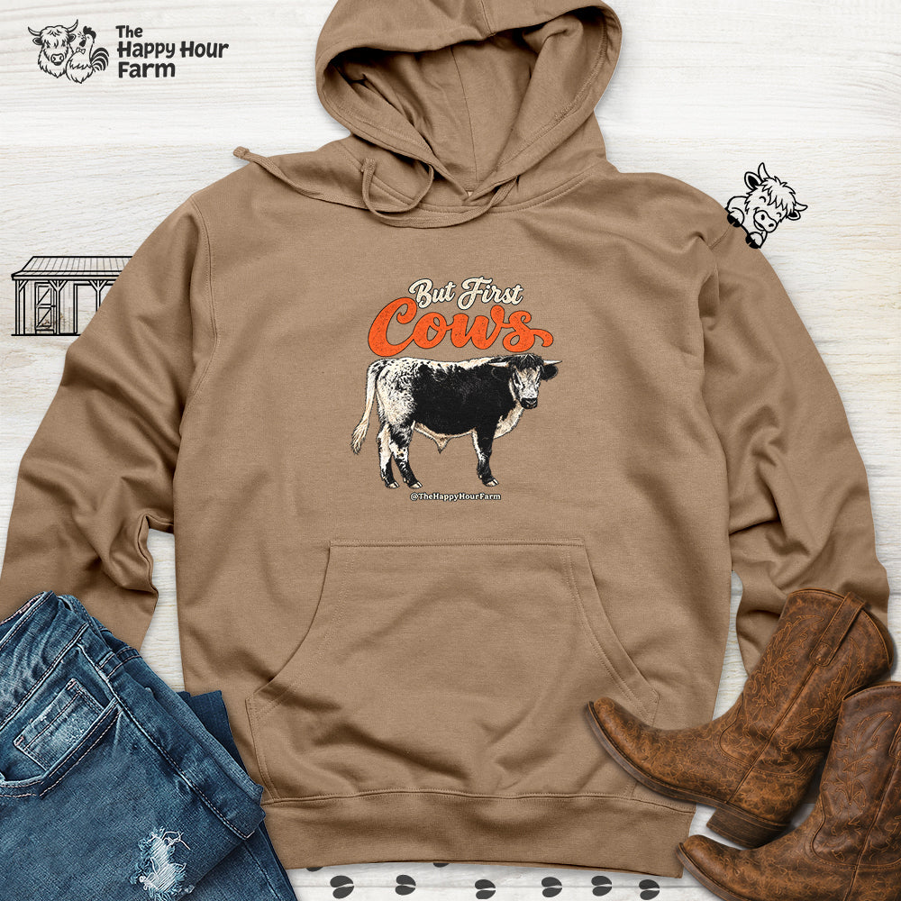 But First Cows Hooded Sweatshirt