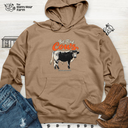But First Cows Hooded Sweatshirt