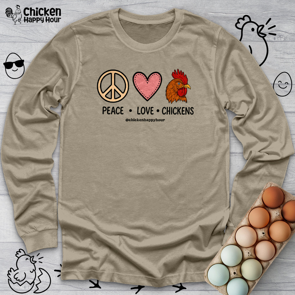 Peace Love Chickens Long Sleeve