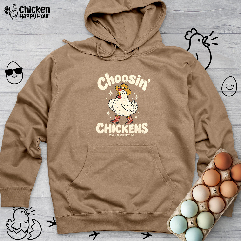Choosin' CHICKENS Hooded Sweatshirt