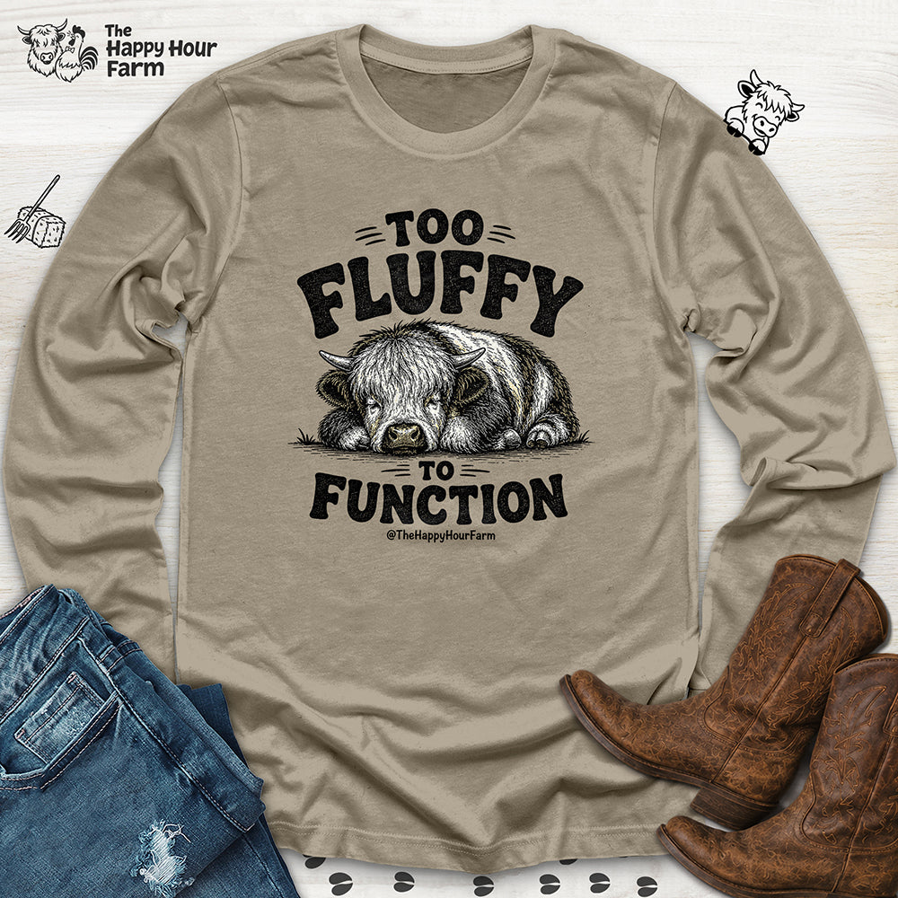 Too Fluffy to Function Long Sleeve