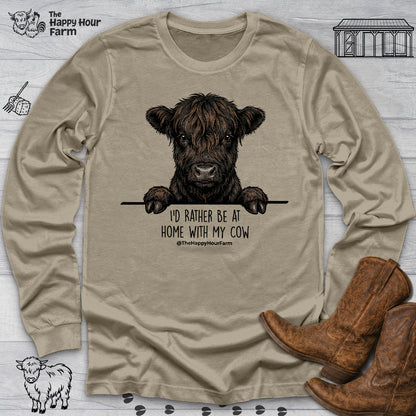 I'd Rather Be at Home With My Cow Long Sleeve