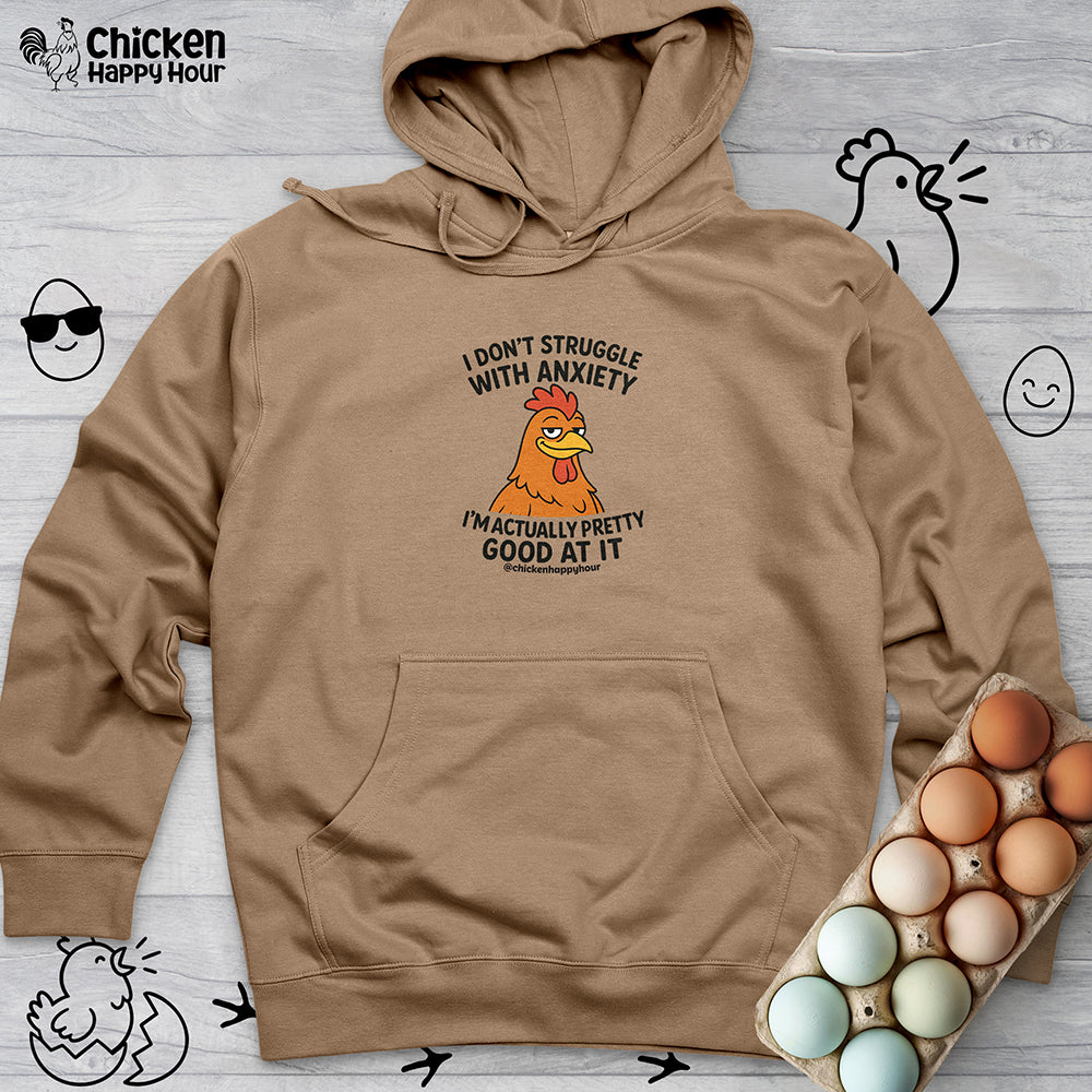 I Don't Struggle With Anxiety Hooded Sweatshirt