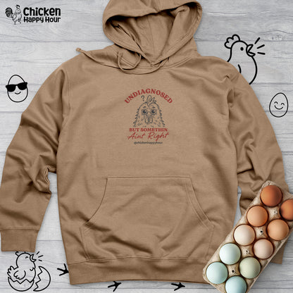 Undiagnosed But Somethin Ain't Right Hooded Sweatshirt