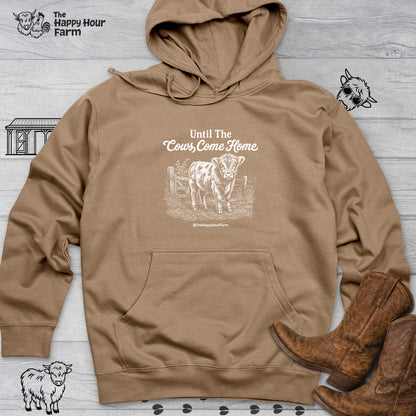 Until The Cows Come Home Hooded Sweatshirt