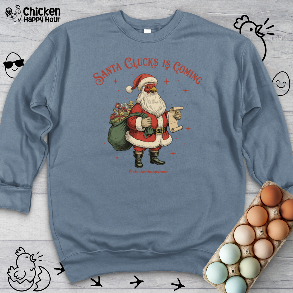 Santa Clucks Is Coming Sweatshirt