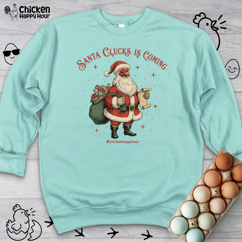 Santa Clucks Is Coming Sweatshirt