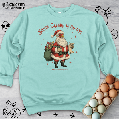 Santa Clucks Is Coming Sweatshirt