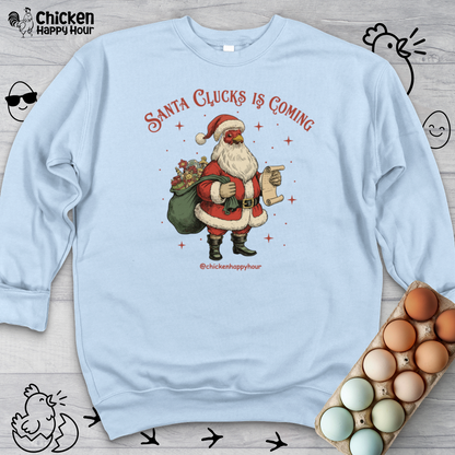 Santa Clucks Is Coming Sweatshirt