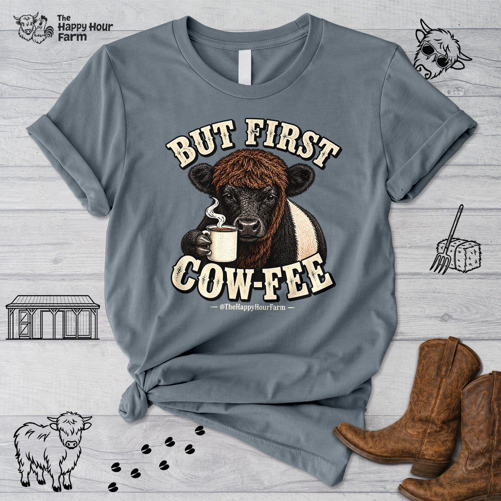 But First COW-FEE Unisex Tee