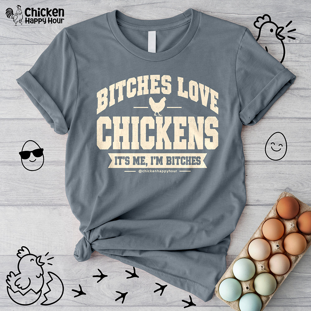 Bitches Love Chickens Unisex Tee