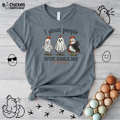 I Ghost People Every Day Unisex Tee