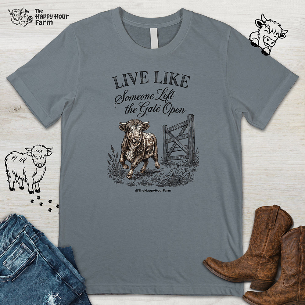 Live Like Someone Left the Gate Open Unisex Tee