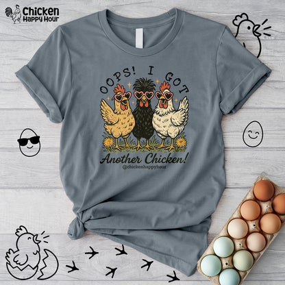 OOPS! I GOT ANOTHER CHICKEN Unisex Tee