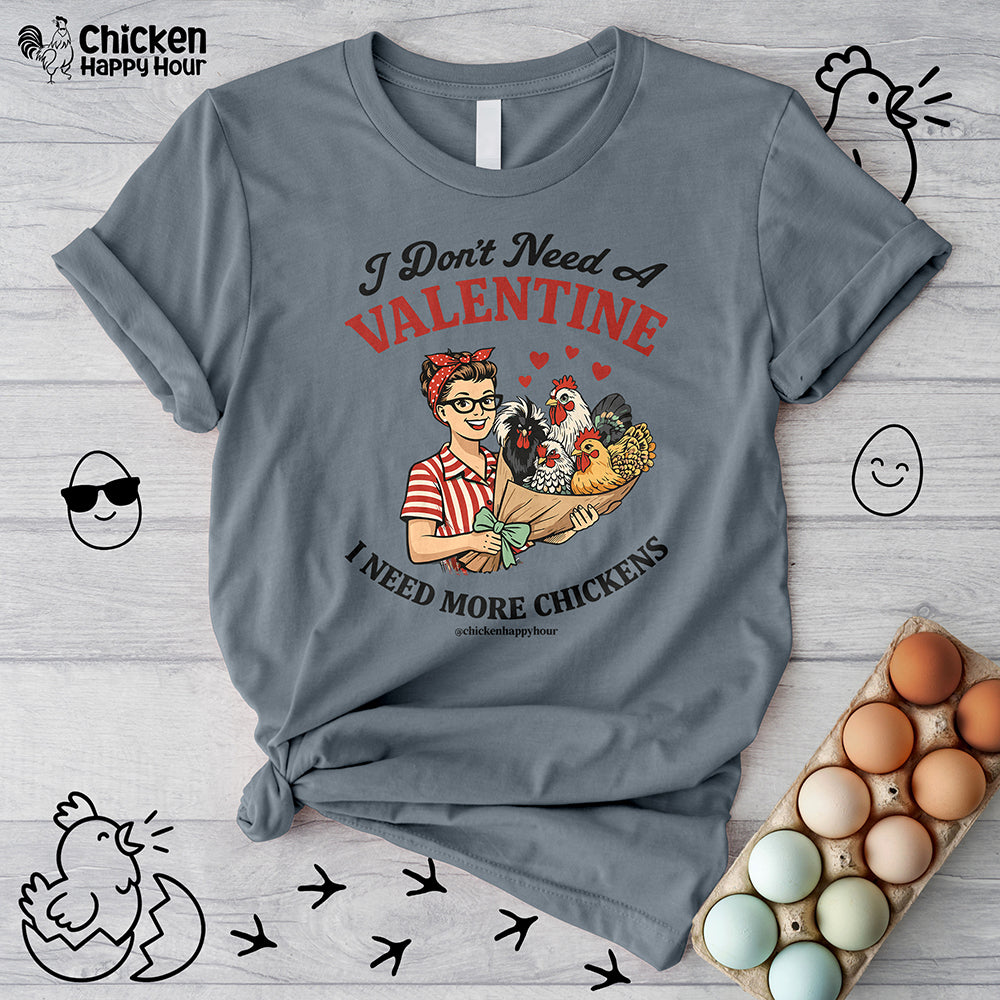 I Don't Need A Valentine Unisex Tee