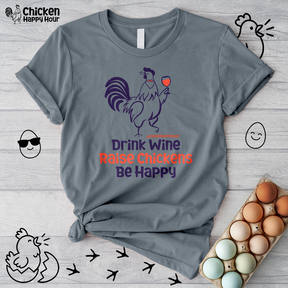 Drink Wine Raise Chickens Unisex Tee