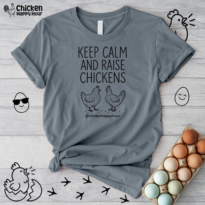 Keep Calm and Raise Chickens Unisex Tee