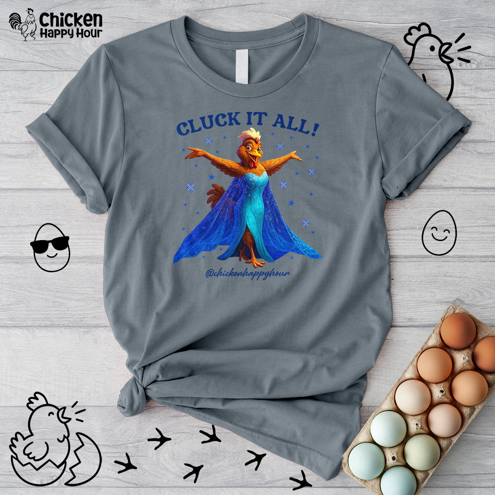 Cluck It All! Unisex Tee