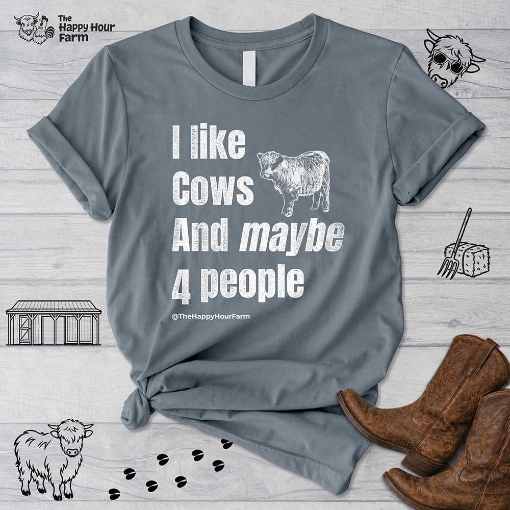 I Like Cows and Maybe 4 People Unisex Tee
