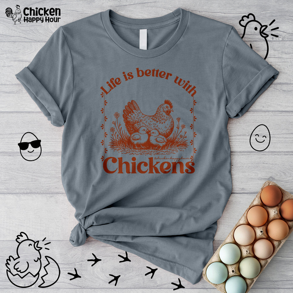 Life Is Better With Chicken Unisex Tee