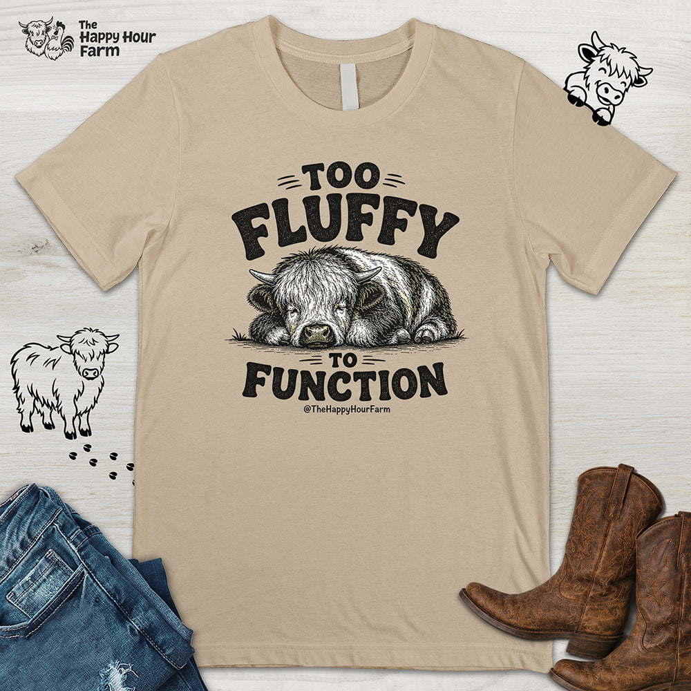 Too Fluffy to Function Unisex Tee