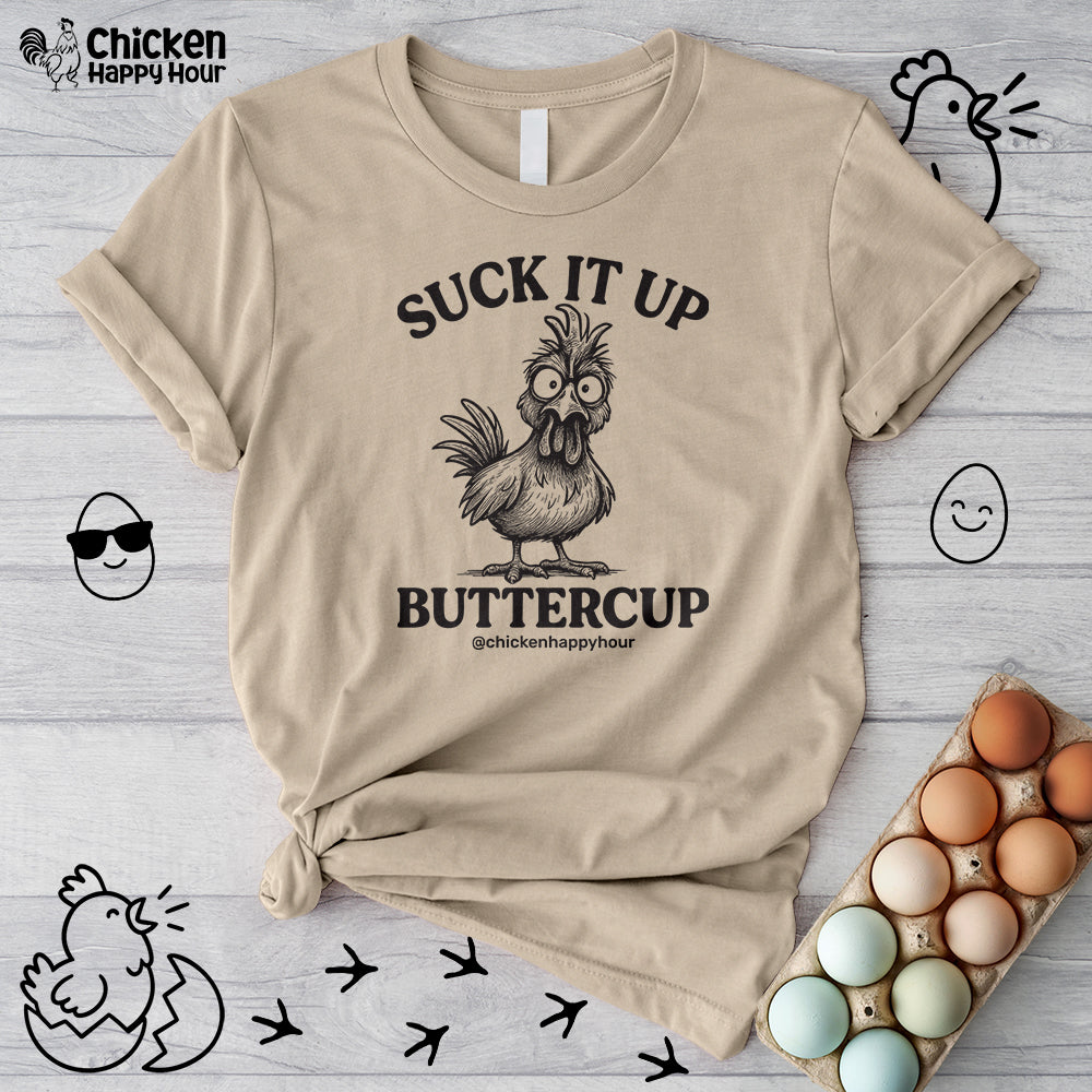 Suck It Up Buttercup Help Unisex Tee