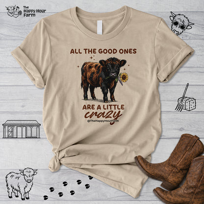 All the Good Ones Are a Little Crazy Unisex Tee