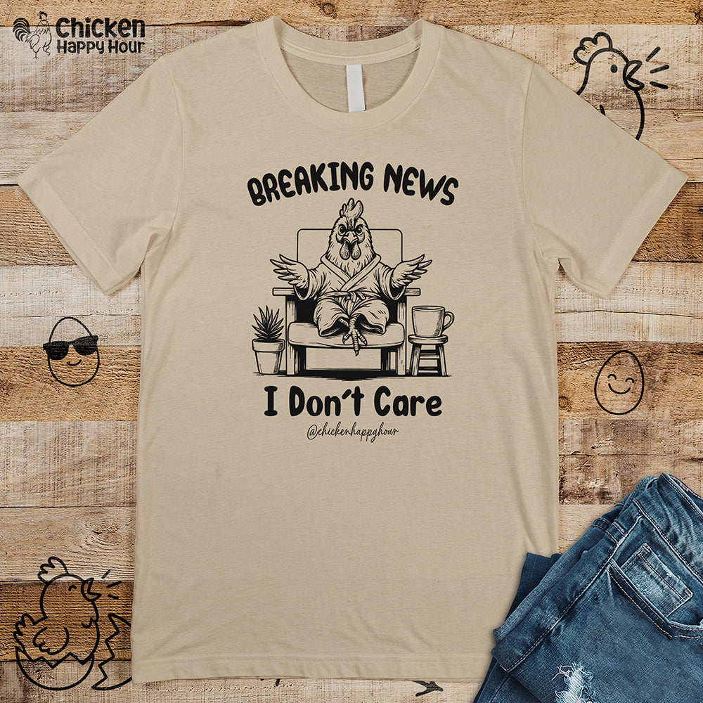 Breaking News I Don't Care Unisex Tee