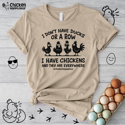 I Don't Have Ducks Unisex Tee