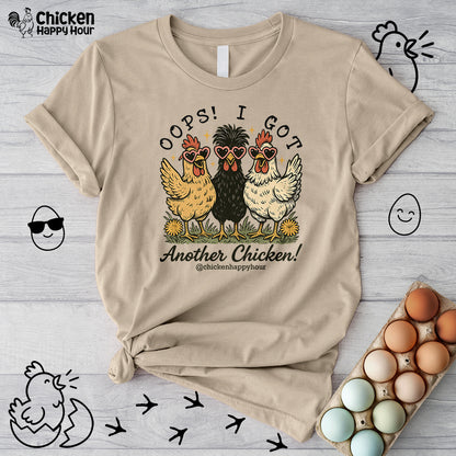 OOPS! I GOT ANOTHER CHICKEN Unisex Tee