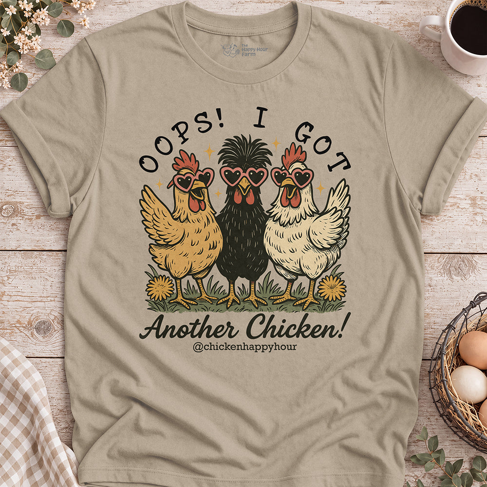 OOPS! I GOT ANOTHER CHICKEN Unisex Tee
