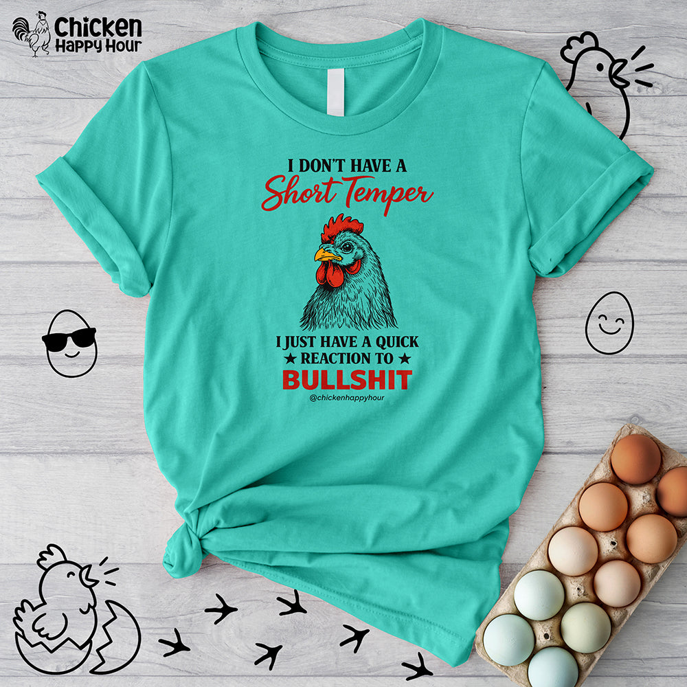 I Don't Have A Short Temper Unisex Tee