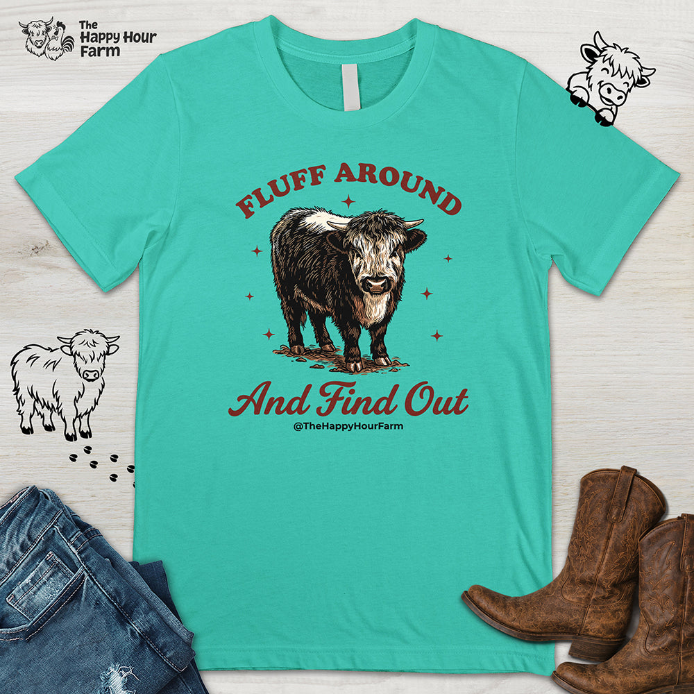Fluff Around & Find Out Unisex Tee