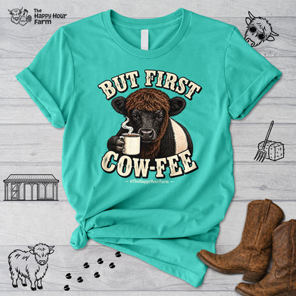 But First COW-FEE Unisex Tee