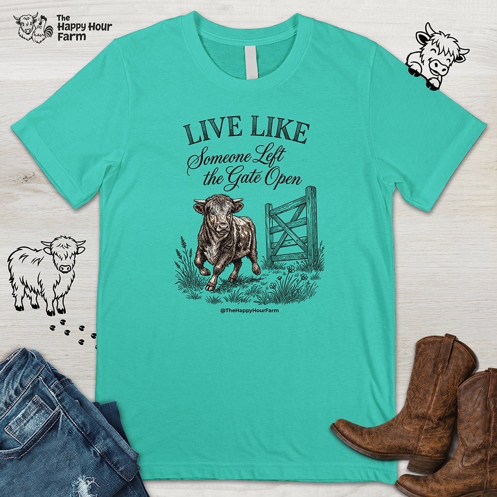 Live Like Someone Left the Gate Open Unisex Tee