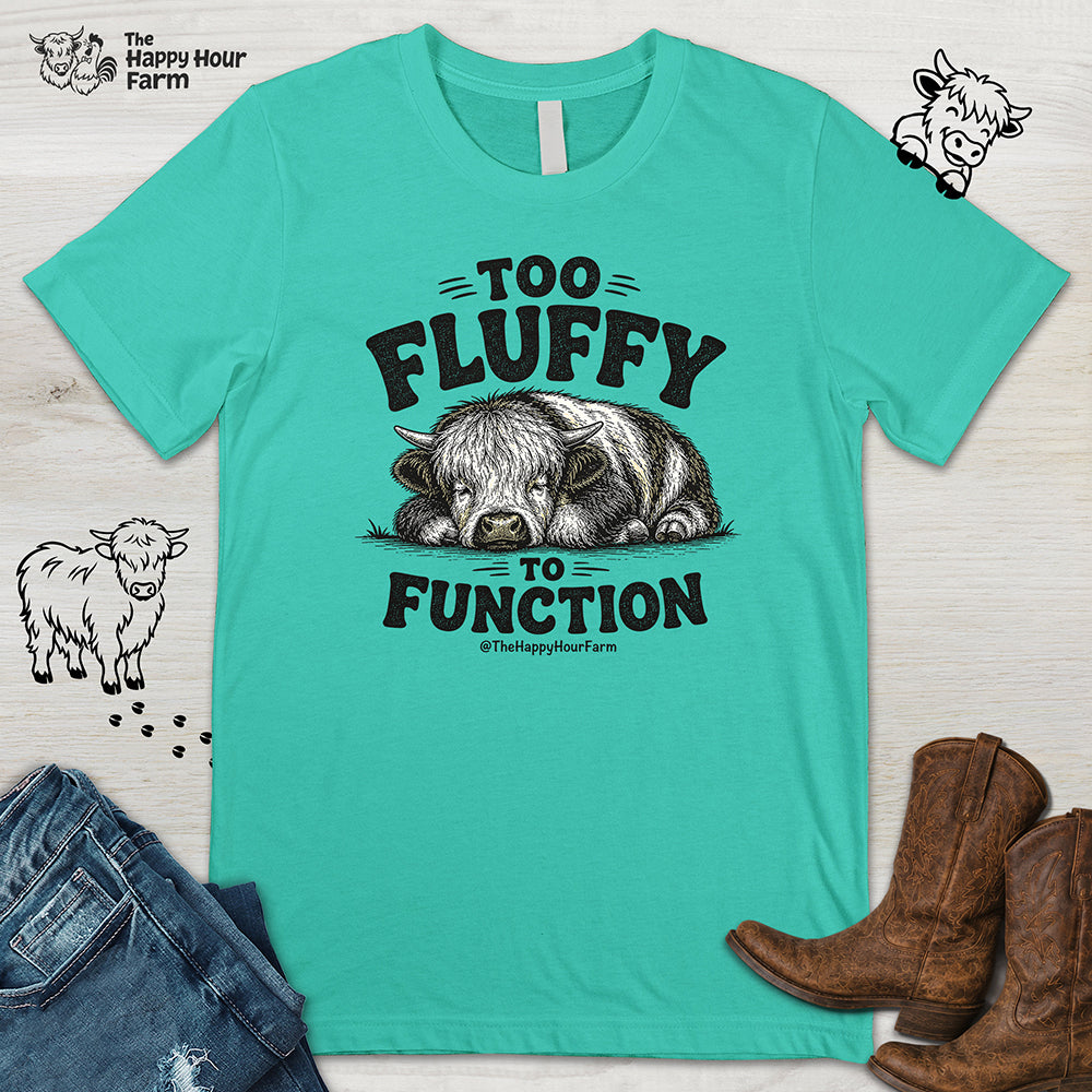 Too Fluffy to Function Unisex Tee