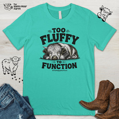 Too Fluffy to Function Unisex Tee